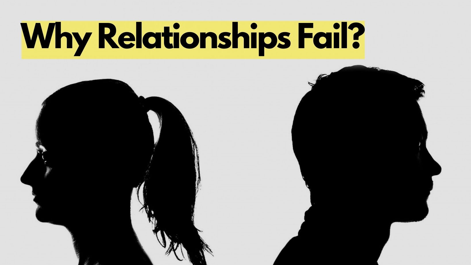 Why Does Your Relationships Fall Apart?